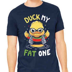 Duck My Fat One