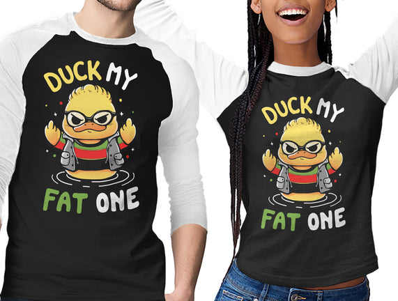 Duck My Fat One