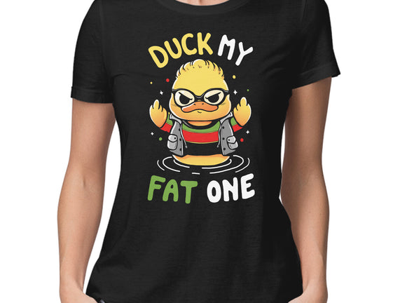 Duck My Fat One