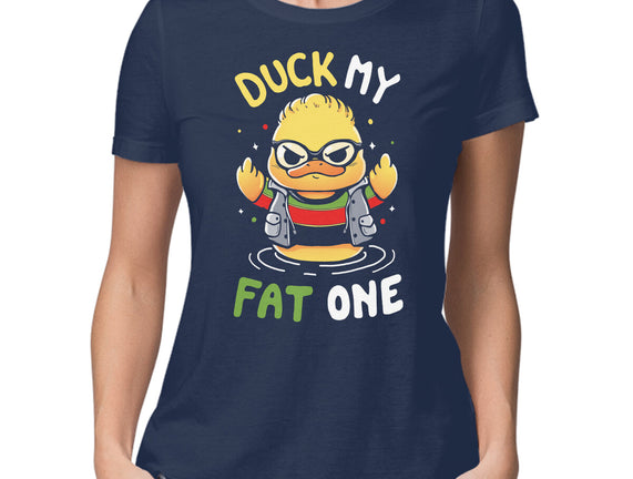 Duck My Fat One