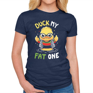 Duck My Fat One