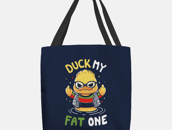 Duck My Fat One