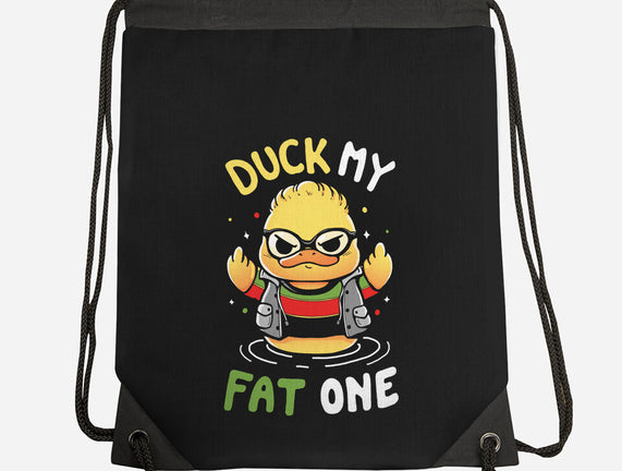 Duck My Fat One