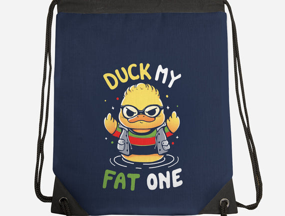 Duck My Fat One