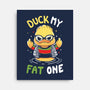 Duck My Fat One-None-Stretched-Canvas-Vallina84