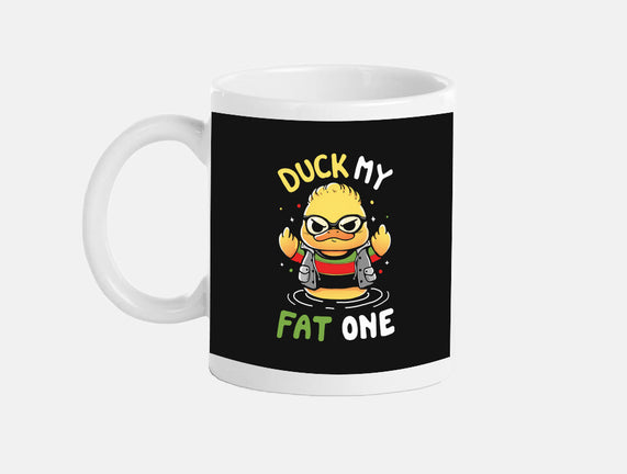 Duck My Fat One