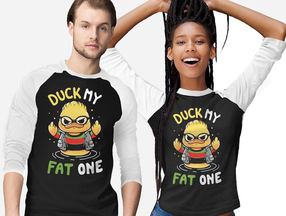 Duck My Fat One