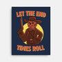 End Times Roll-None-Stretched-Canvas-rmatix