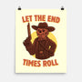 End Times Roll-None-Matte-Poster-rmatix