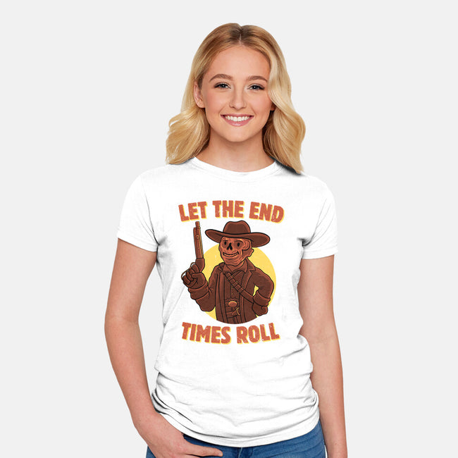 End Times Roll-Womens-Fitted-Tee-rmatix