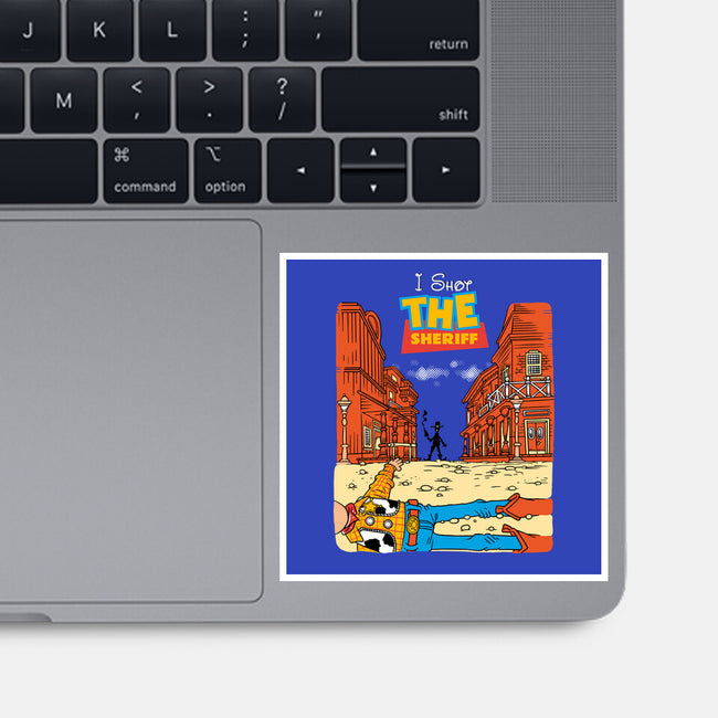 I Shot The Sheriff-None-Glossy-Sticker-imisko