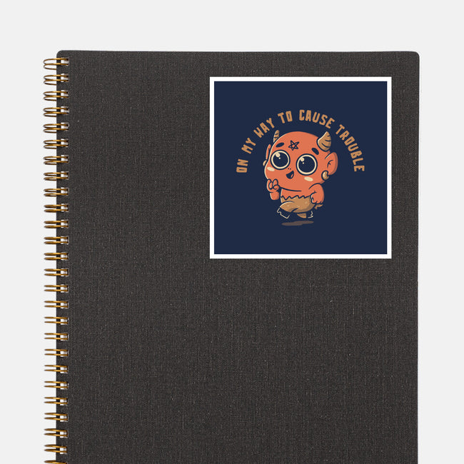 On My Way To Cause Trouble-None-Glossy-Sticker-koalastudio