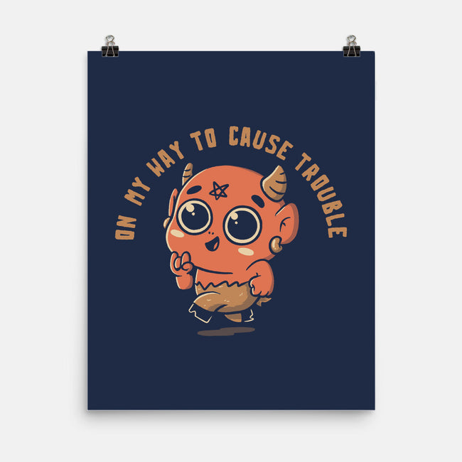 On My Way To Cause Trouble-None-Matte-Poster-koalastudio