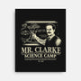 Mr. Clarke's Science Camp-None-Stretched-Canvas-NMdesign