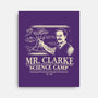 Mr. Clarke's Science Camp-None-Stretched-Canvas-NMdesign