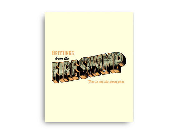 Greetings From The Fire Swamp