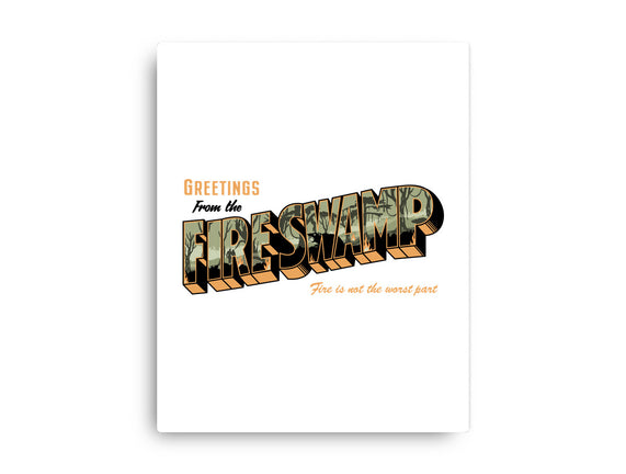 Greetings From The Fire Swamp