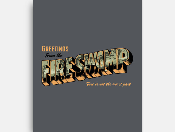 Greetings From The Fire Swamp