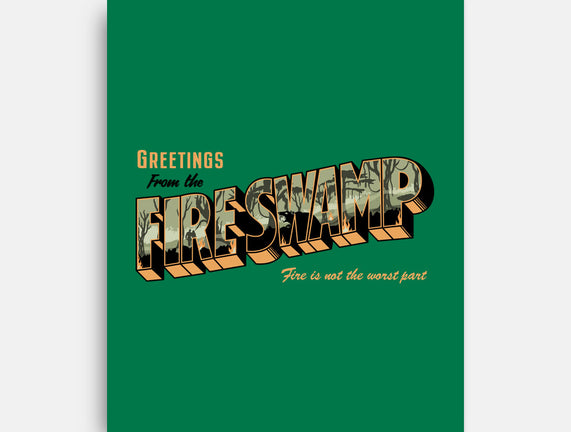 Greetings From The Fire Swamp