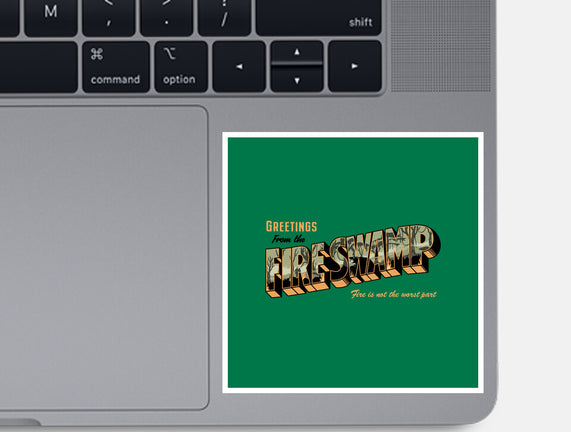 Greetings From The Fire Swamp