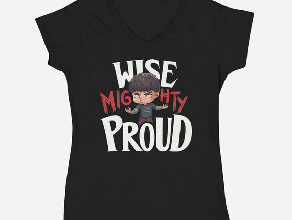Wise Mighty Proud