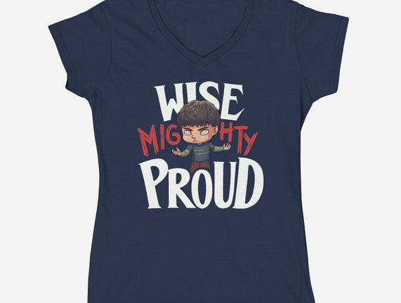 Wise Mighty Proud