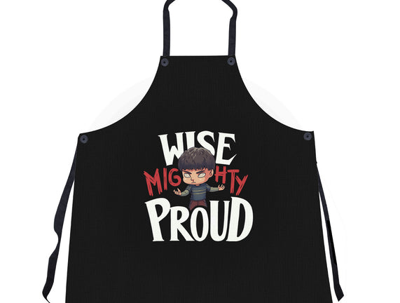 Wise Mighty Proud