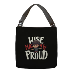 Wise Mighty Proud