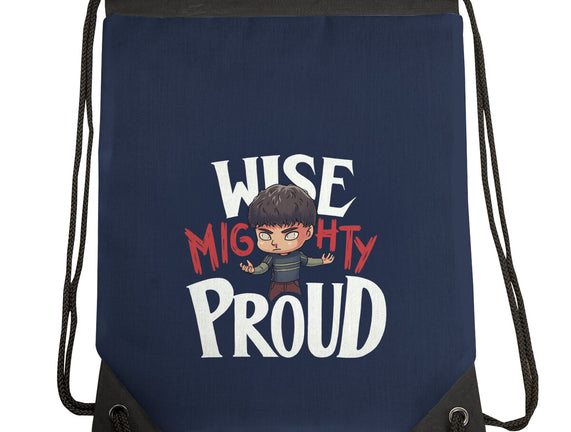 Wise Mighty Proud