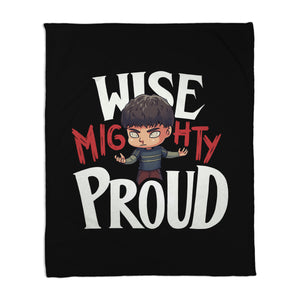 Wise Mighty Proud