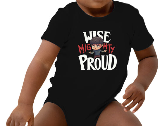 Wise Mighty Proud