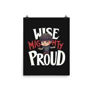 Wise Mighty Proud