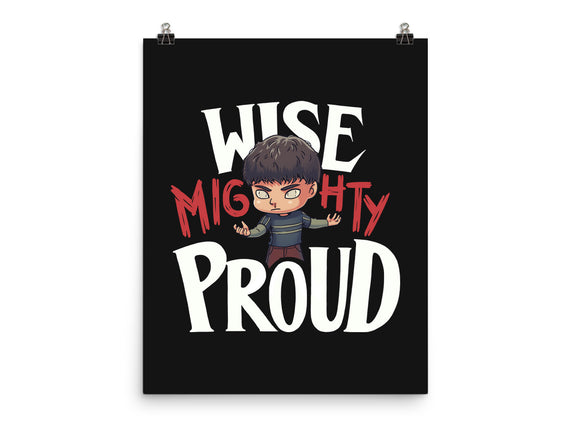 Wise Mighty Proud
