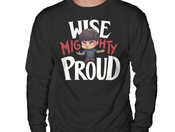 Wise Mighty Proud