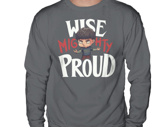 Wise Mighty Proud