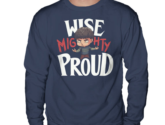 Wise Mighty Proud