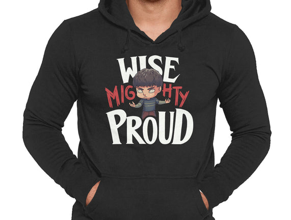 Wise Mighty Proud