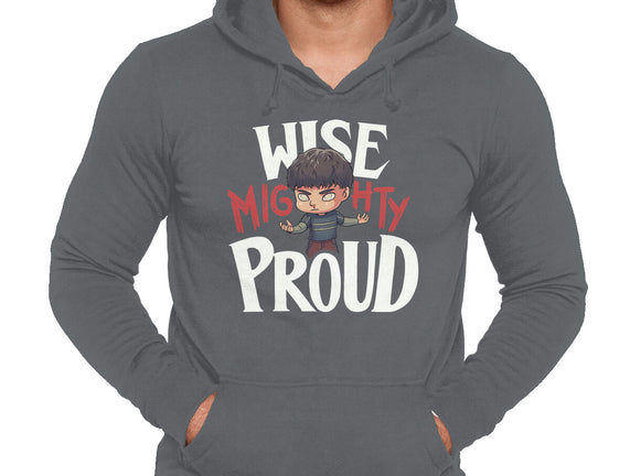 Wise Mighty Proud