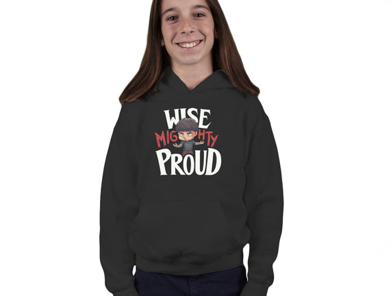 Wise Mighty Proud
