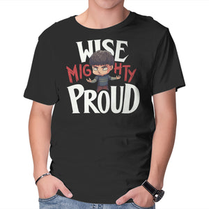 Wise Mighty Proud