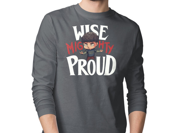 Wise Mighty Proud
