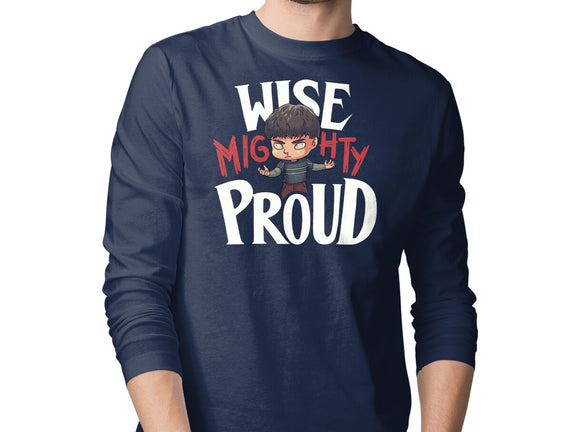 Wise Mighty Proud