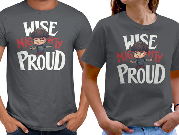 Wise Mighty Proud