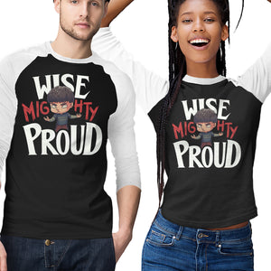Wise Mighty Proud