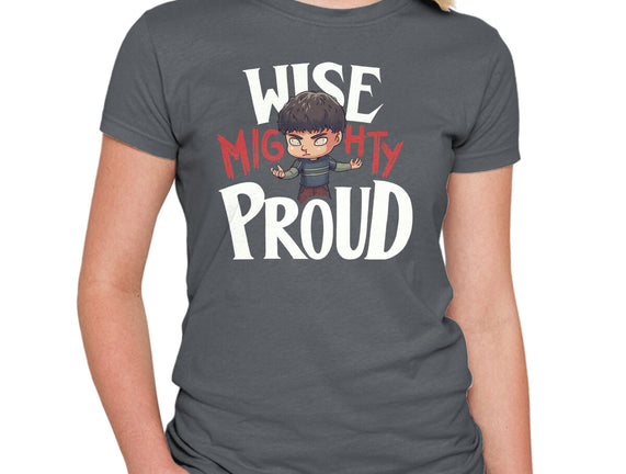 Wise Mighty Proud