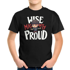 Wise Mighty Proud