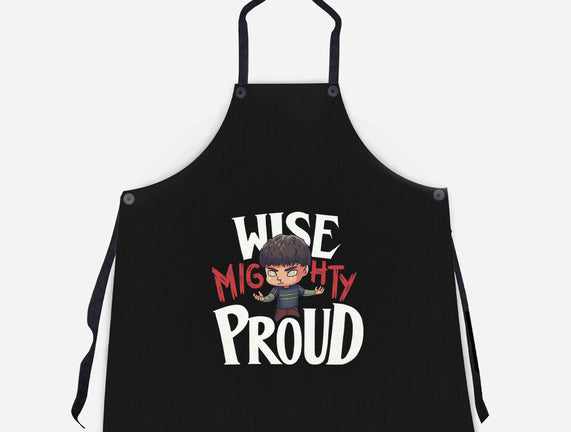Wise Mighty Proud