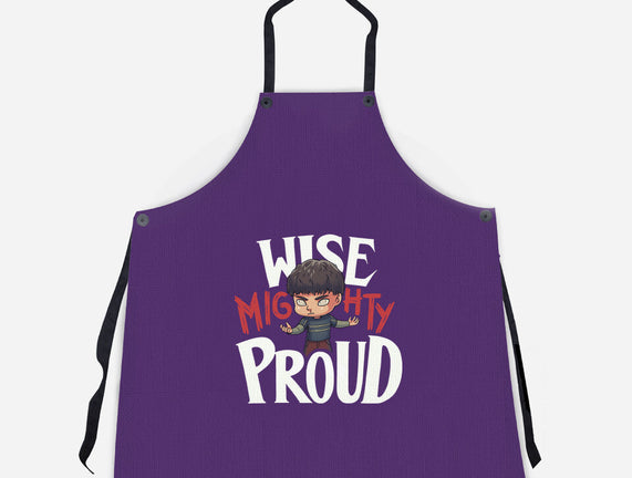 Wise Mighty Proud