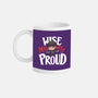 Wise Mighty Proud-None-Mug-Drinkware-Geekydog
