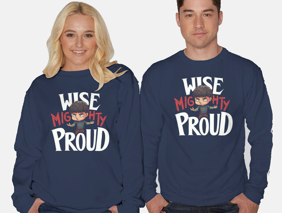 Wise Mighty Proud